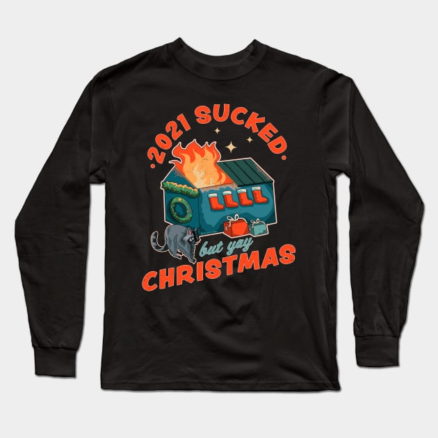 2021 Sucked but Yay Christmas Decorative Dumpster Fire Xmas Long Sleeve T-Shirt by OrangeMonkeyArt